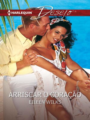 cover image of Arriscar o coração